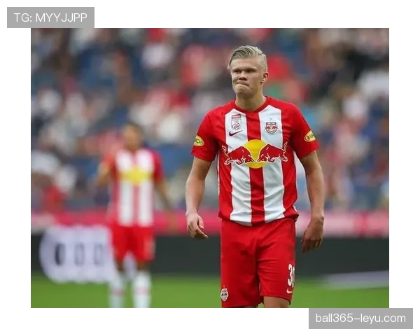 哈兰德稳定输出彰显北欧维京精神，绿茵场上再展锋芒